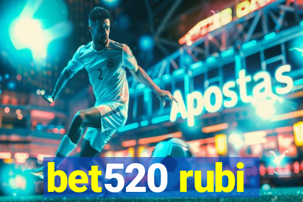 bet520 rubi